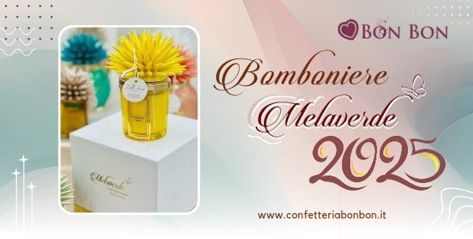 Nuova Collezione Bomboniere Matrimonio Melaverde 2025: Eleganza e Raffinatezza per il Tuo Giorno Speciale